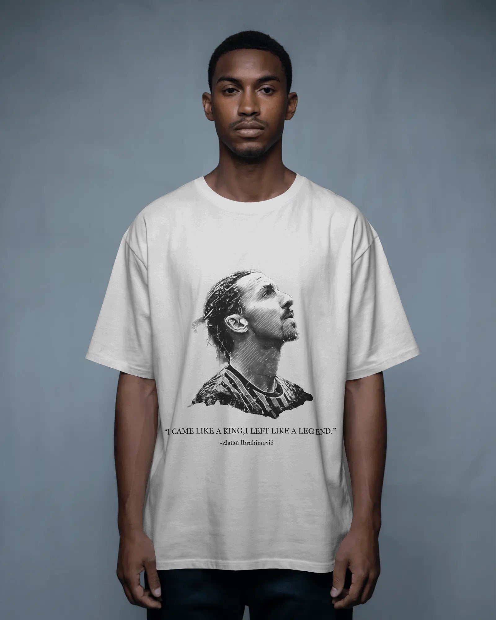 VACANCY Oversized Shirt - "I Came Like A King, I Left Like A Legend." - Zlatan Ibrahimovic